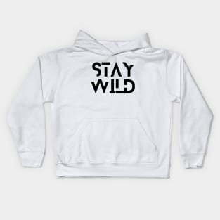 Stay Wild Kids Hoodie